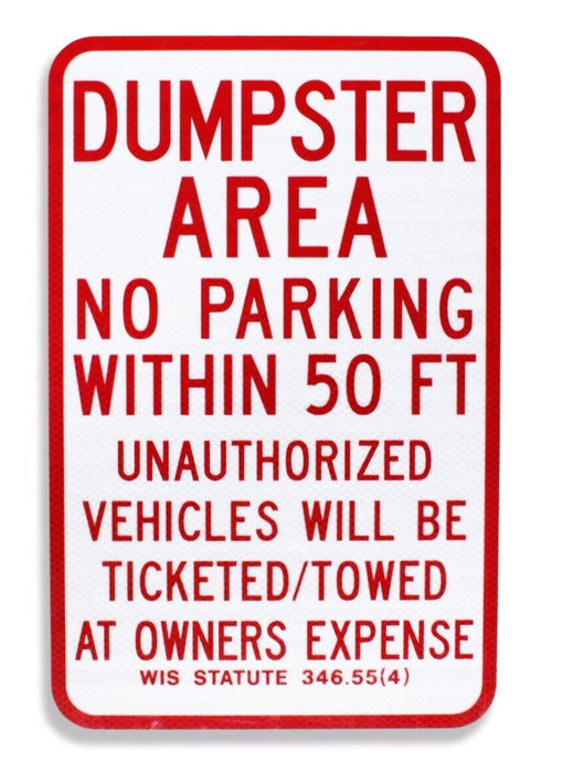 Dumpster Area No Parking Within 50ft. w/WI Stat. 12 x 18 EGP Aluminum Sign