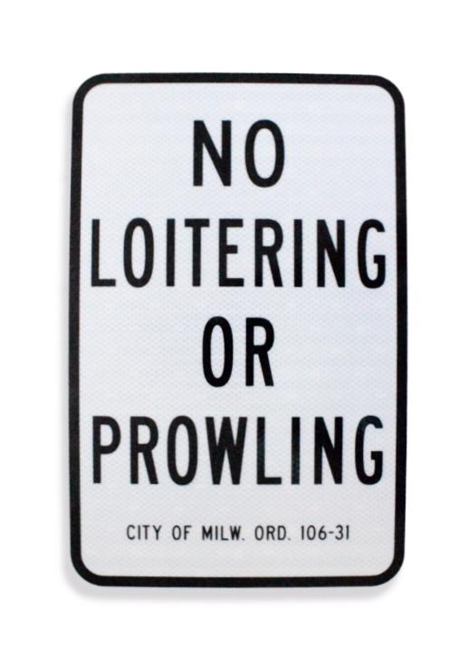 No Loitering or Prowling with City of Milwaukee Ordinance 12 x 18 EGP Aluminum Sign