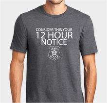 Lease Police LTD™ "Consider This Your 12 Hour Notice" Tee