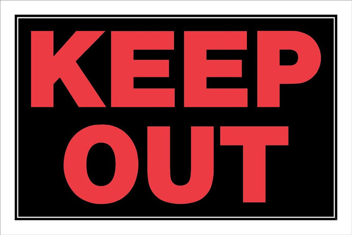 Keep Out 8 x 12 PVC Sign