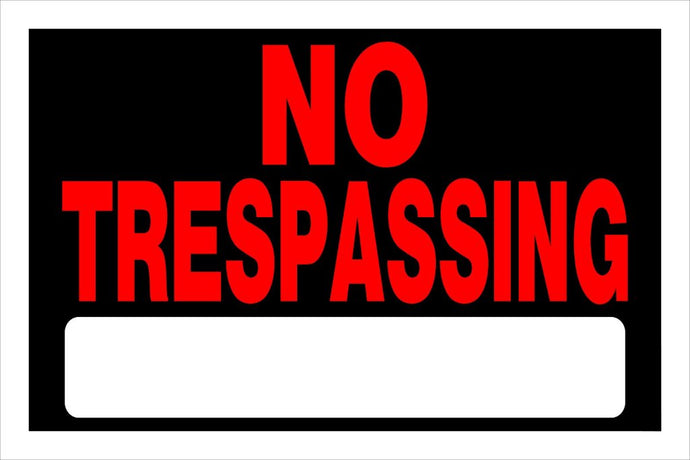 No Trespassing 8 x 12 PVC Sign