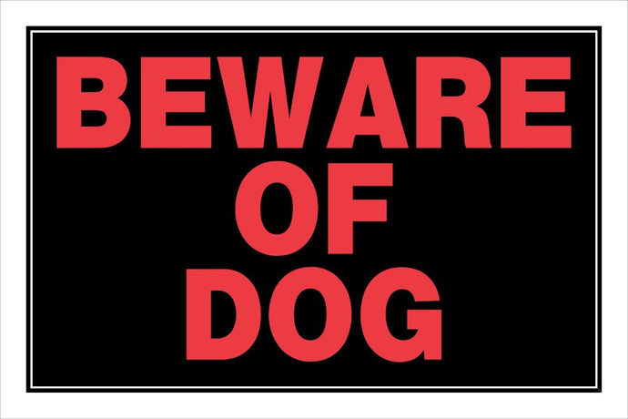 Beware of Dog 8 x 12 PVC Sign