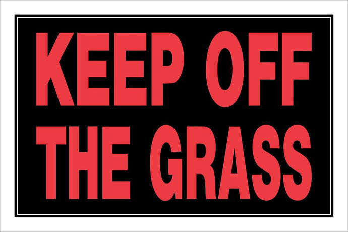 Keep Off the Grass 8 x 12 PVC Sign