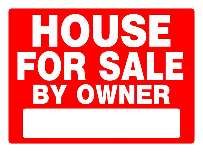 House for Sale by Owner 18 x 24 PVC Sign