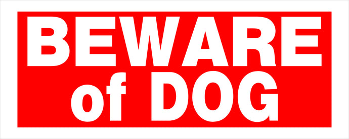 Beware of Dog 6 X 15 HD Plastic Sign