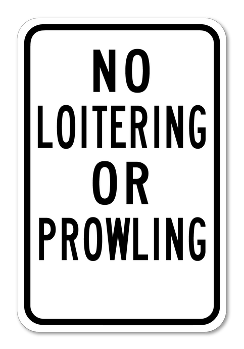 No Loitering or Prowling 12 x 18 EGP Aluminum Sign