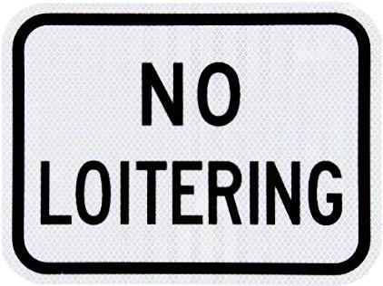 No Loitering 12 x 9 ALUMINUM EGP Sign