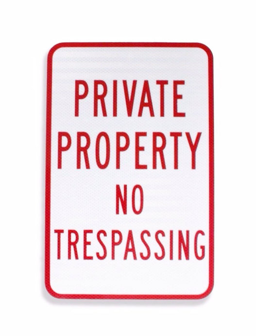 Private Property No Trespassing 12 x 18 EGP Aluminum