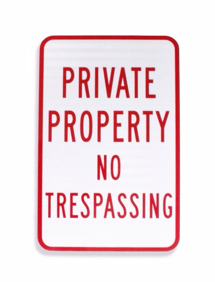 Private Property No Trespassing 12 x 18 EGP Aluminum